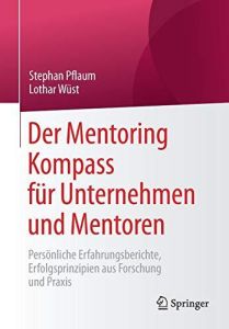 Der Mentoring-Kompass f&uuml;r Unternehmen und Mentoren