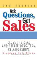 Ask Questions, Get Sales (2nd edition)