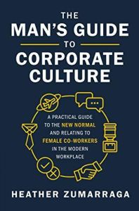 The Man’s Guide to Corporate Culture