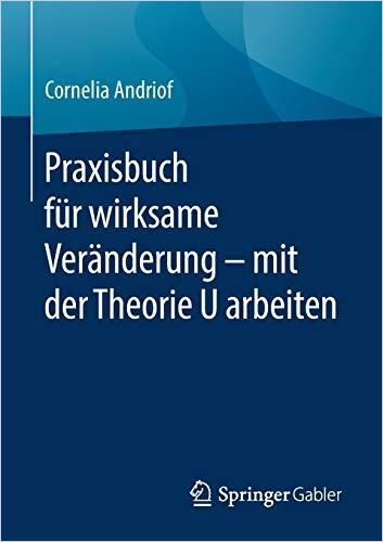 Image of: Praxisbuch für wirksame Veränderung – mit der Theorie U arbeiten