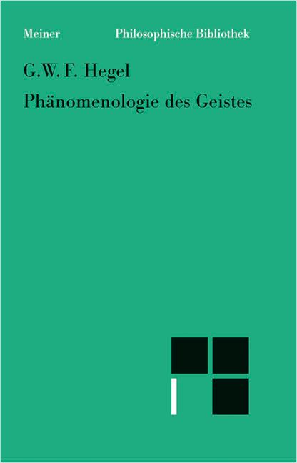Friedrich Nach dem revidierten Text von 1831 Hegel Phänomenologie des Geistes 