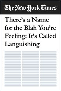 There&rsquo;s a Name for the Blah You&rsquo;re Feeling: It&rsquo;s Called 