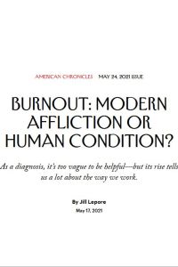 Burnout: Modern Affliction or Human Condition?