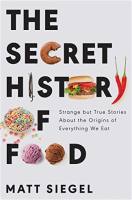 The Secret History of Food
