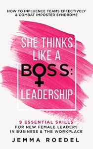 She Thinks Like a Boss: Leadership