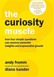 The Curiosity Muscle