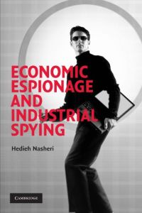 Economic Espionage and Industrial Spying