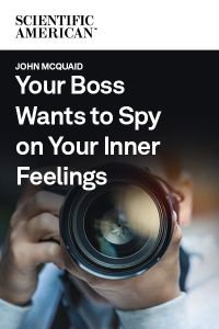 Your Boss Wants to Spy on Your Inner Feelings