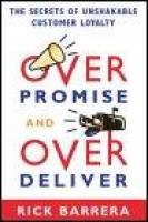 Overpromise and Overdeliver