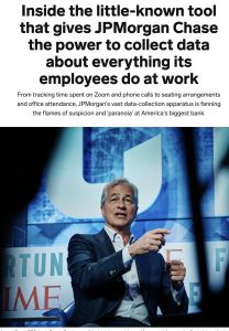 Inside the little known tool that gives JPMorgan Chase the power to collect data about everything its employees do at work