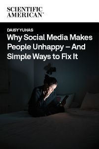 Why Social Media Makes People Unhappy – And Simple Ways to Fix It