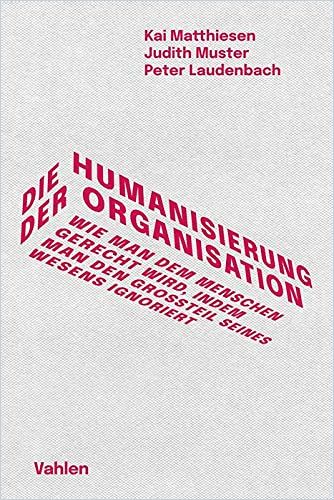 Image of: Die Humanisierung der Organisation
