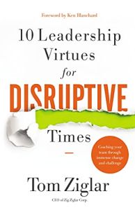 10 virtudes de liderazgo para tiempos difíciles