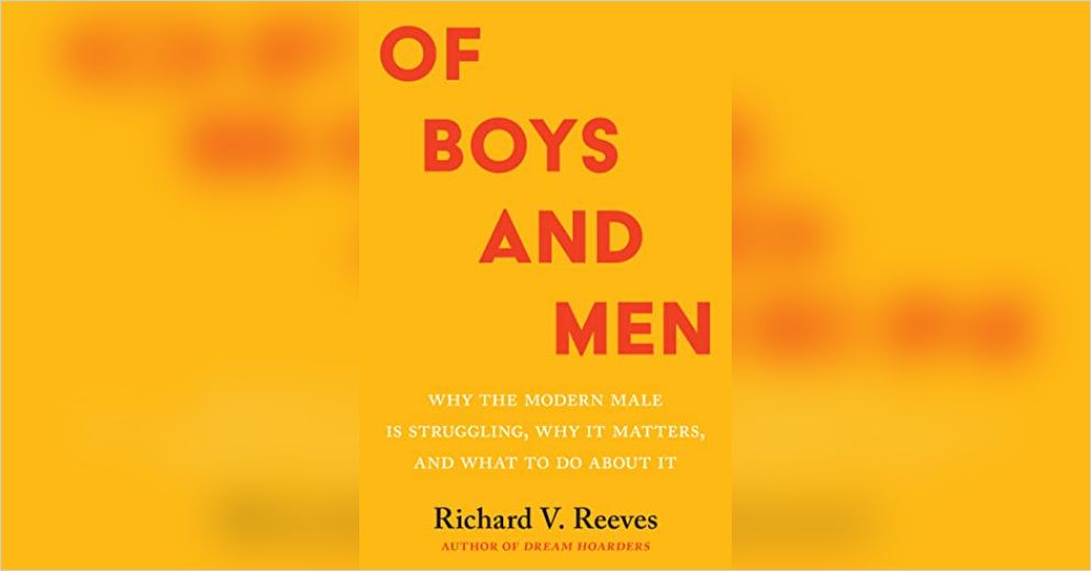 Richard V Reeves Of Boys and Men Free Summary by Richard V. Reeves