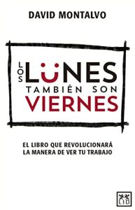Los lunes tambi&eacute;n son viernes