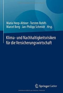 Klima- und Nachhaltigkeitsrisiken f&uuml;r die Versicherungswirtschaft