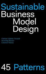 Sustainable Business Model Design – 45 Patterns