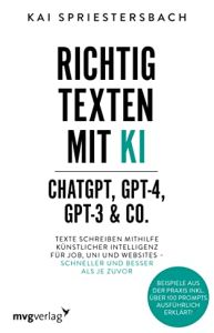 Richtig texten mit KI – ChatGPT, GPT-4, GPT-3 & Co.