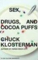 Sex, Drugs, and Cocoa Puffs