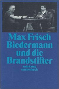 Biedermann Und Die Brandstifter German Version Free Summary By Max Frisch