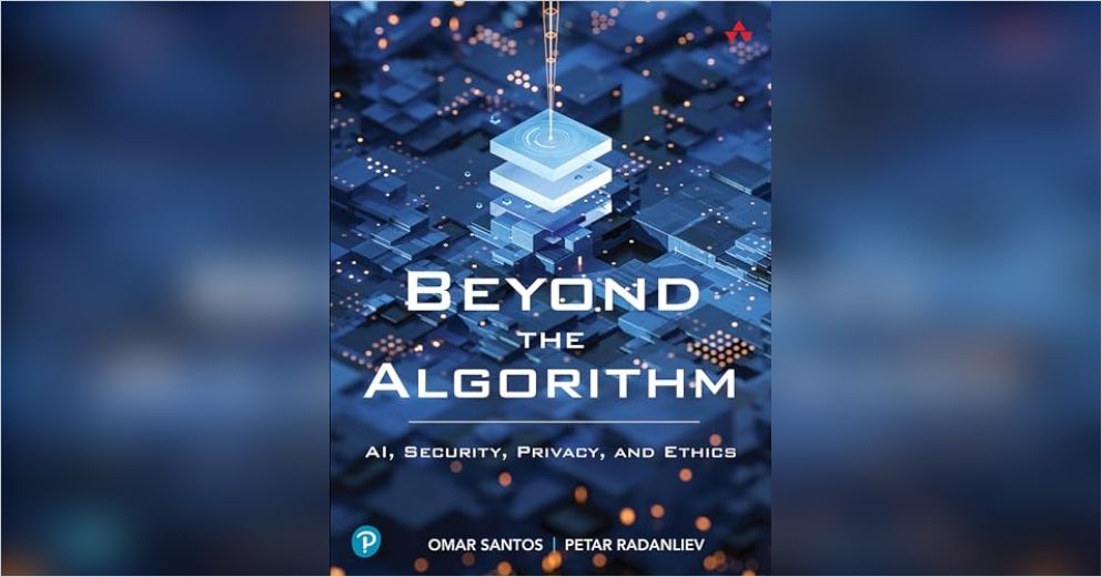 Beyond The Algorithm Beyond the Algorithm Free Summary by Omar Santos and Petar Radanliev
