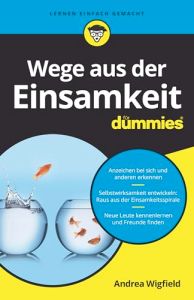 Wege aus der Einsamkeit für Dummies