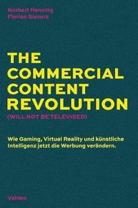 The Commercial Content Revolution&nbsp;(Will Not Be Televised)