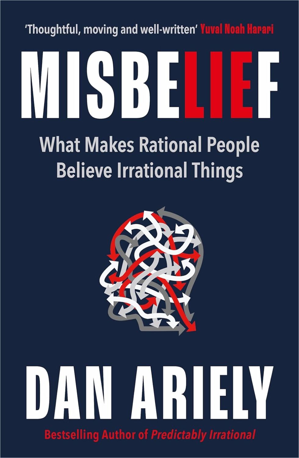 Misbelief Free Summary by Dan Ariely