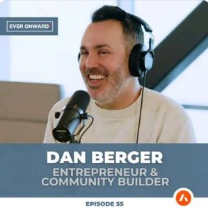 $100M Exit to “The Quest”: Dan Berger on the Journey of Belonging