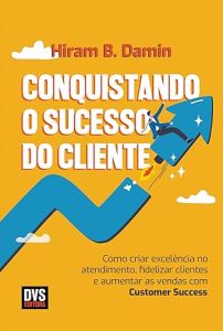 Conquistando o Sucesso do Cliente