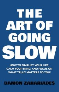 The Art of Going SLOW