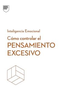 C&oacute;mo controlar el pensamiento excesivo