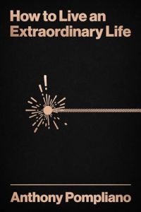 كيف تعيش حياة استثنائية