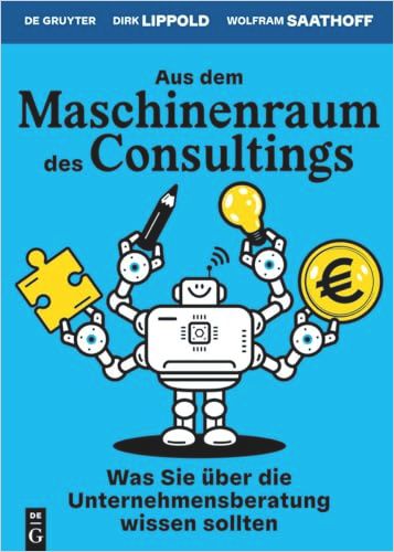 Aus dem Maschinenraum des Consultings cover