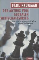 Der Mythos vom globalen Wirtschaftskrieg
