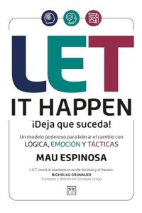 LET it happen. &iexcl;Deja que suceda!