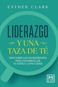 Liderazgo y una taza de t&eacute;