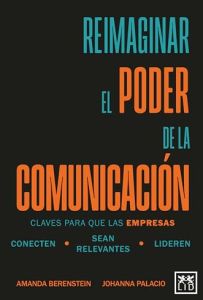 Reimaginar el poder de la comunicaci&oacute;n