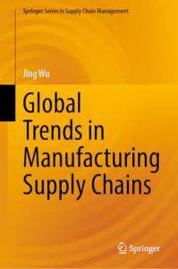 Les tendances mondiales des cha&icirc;nes d&rsquo;approvisionnement manufacturi&egrave;res