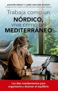 Trabaja como un n&oacute;rdico, vive como un mediterr&aacute;neo