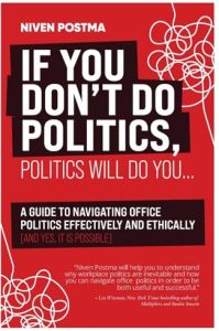If You Don&rsquo;t Do Politics, Politics Will Do You