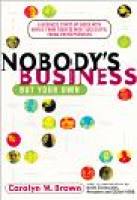 Nobody's Business But Your Own