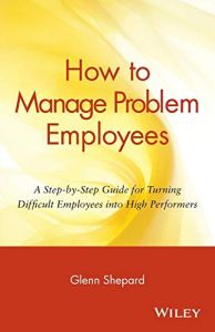 How to Manage Problem Employees