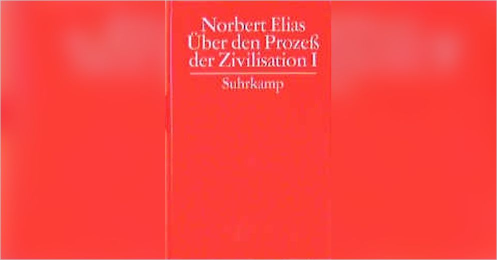 Über den Prozeß der Zivilisation(Deutsche Version) von Norbert Elias