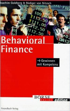 Behavioral Finance Von Joachim Goldberg Und Rudiger Von Nitzsch Gratis Zusammenfassung