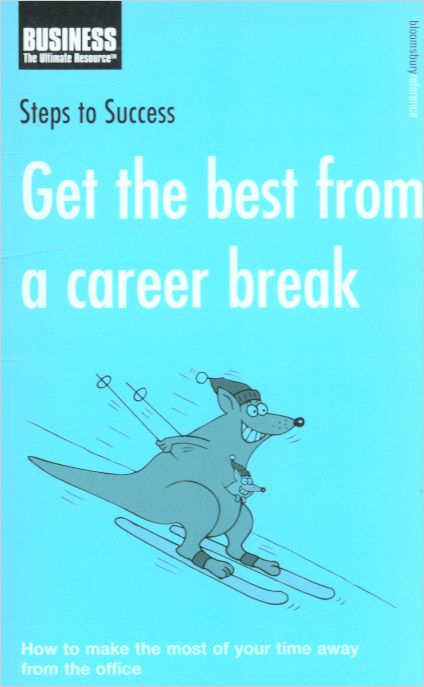 Image of: Get the Best from a Career Break