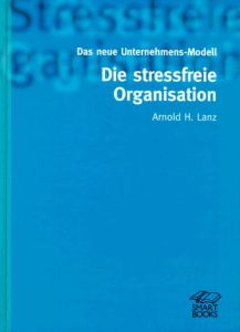 Die stressfreie Organisation