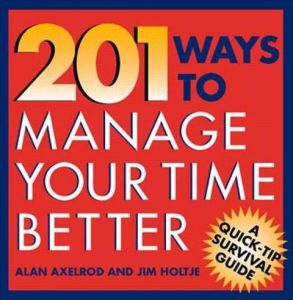 201 Wege zum besseren Zeitmanagement