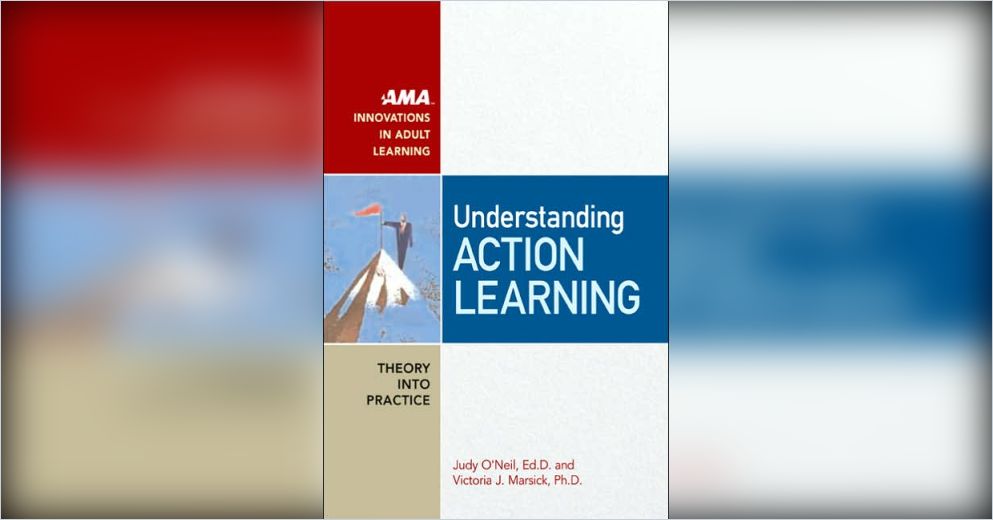 Understanding Action Learning Free Summary by Judy O'Neil and Victoria ...