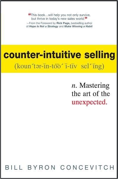Counter-Intuitive Selling Free Summary by Bill Byron Concevitch